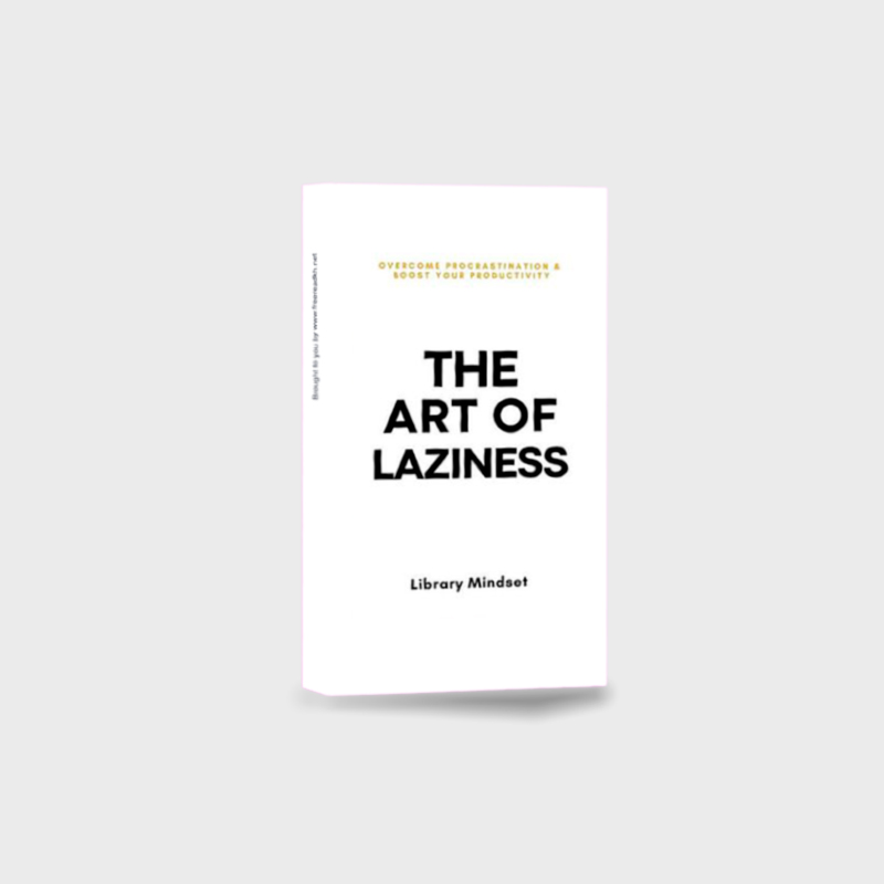 The Art of Laziness